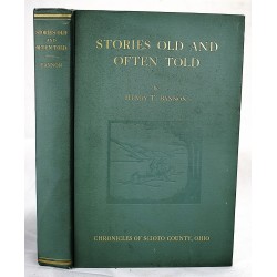 Stories Old and Often Told, Being Chronicles of Scioto County, Ohio